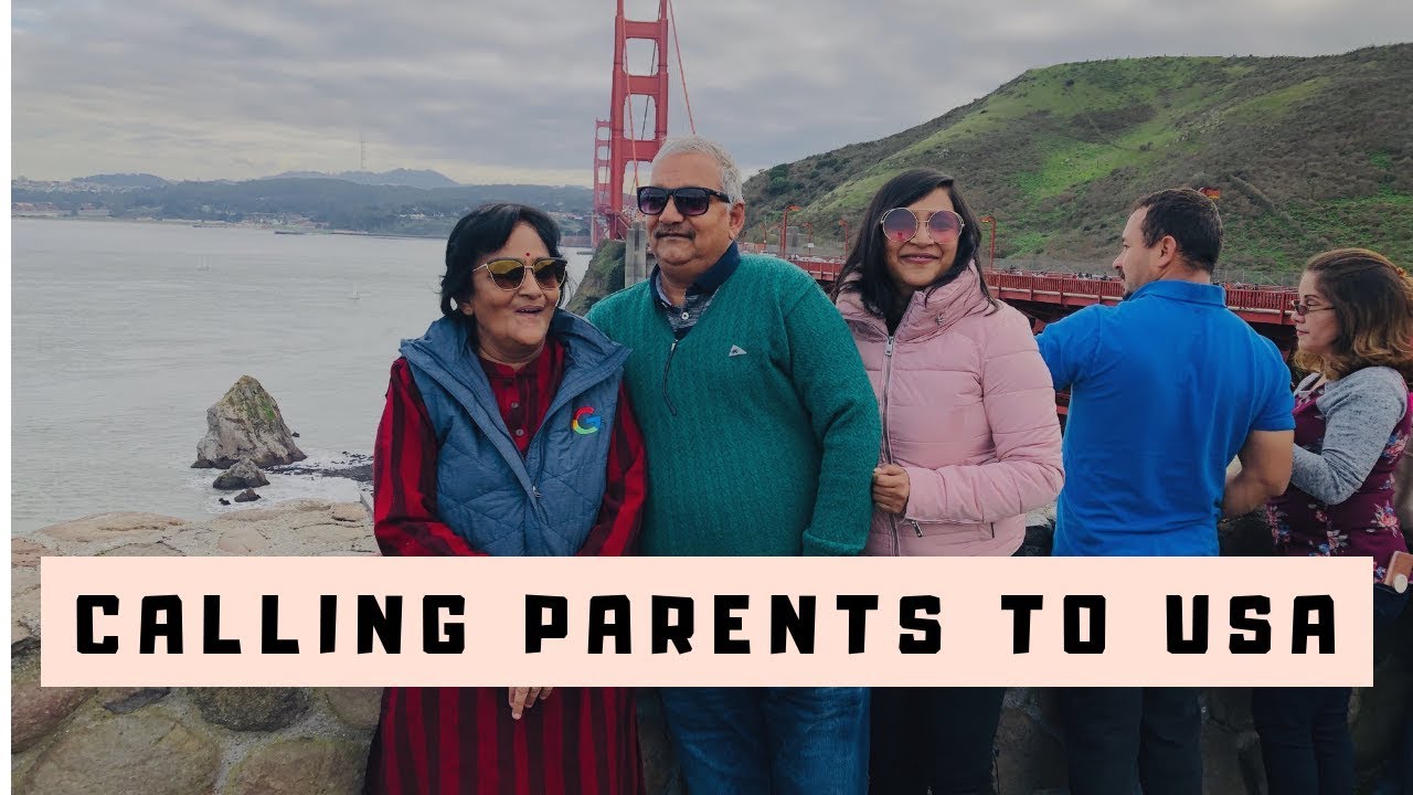 Calling Parents to US | How to call parents to US when you are on a visa