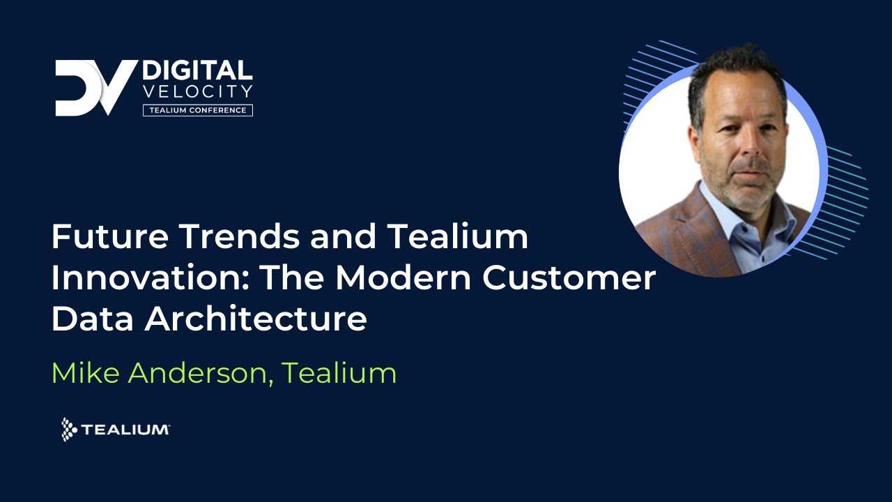 Future Trends and Tealium Innovation: The Modern Customer Data Architecture