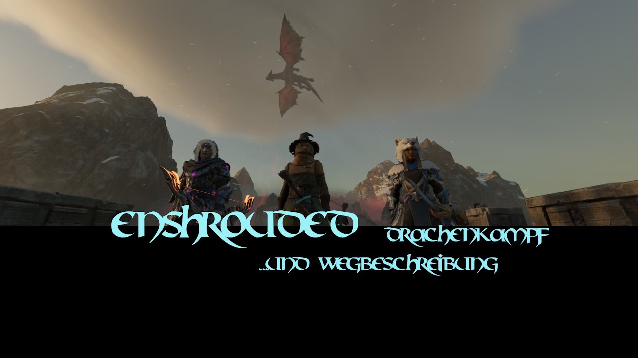 Enshrouded - Drachenkampf und kurzer Vorbereitungsguide