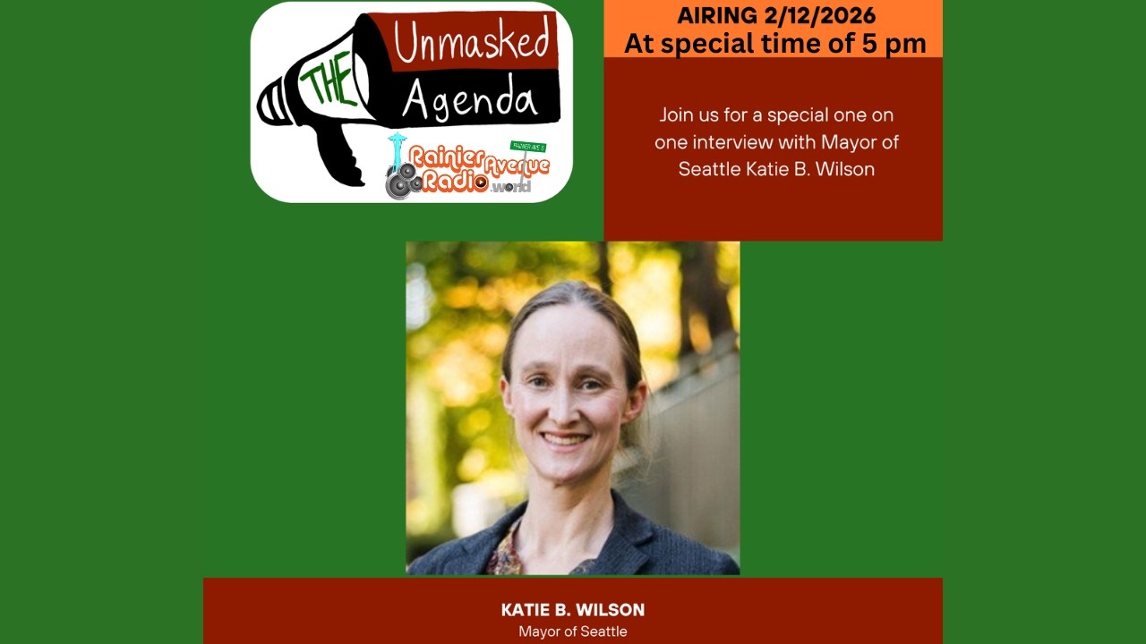 The Unmasked Agenda 9 featuring Seattle Mayor Katie Wilson
