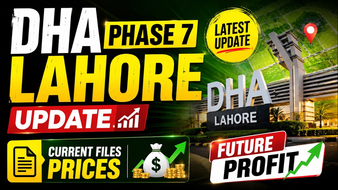 DHA Phase 7 Lahore Update 📈 | Current Files Prices & Future Profit