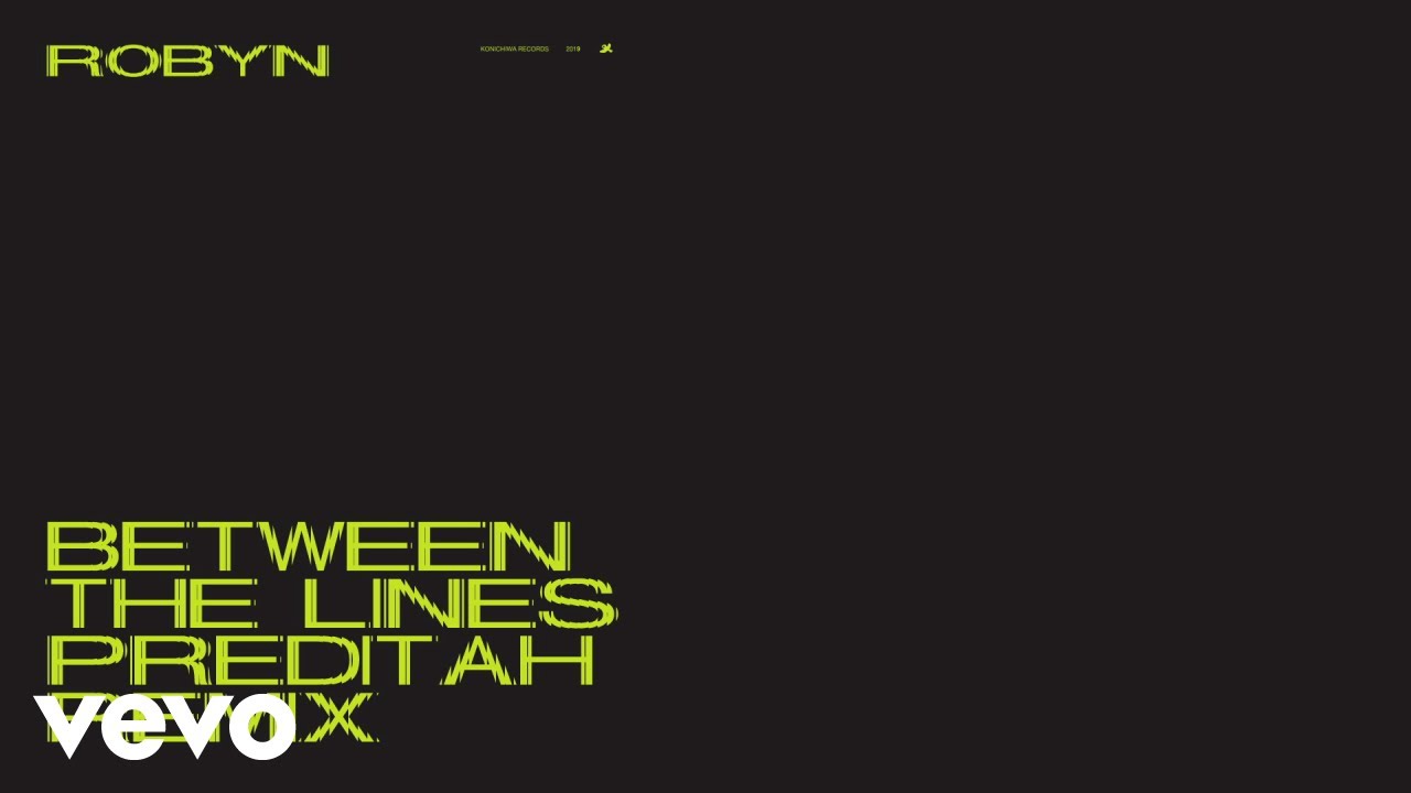 Robyn - Between The Lines (Preditah Remix)