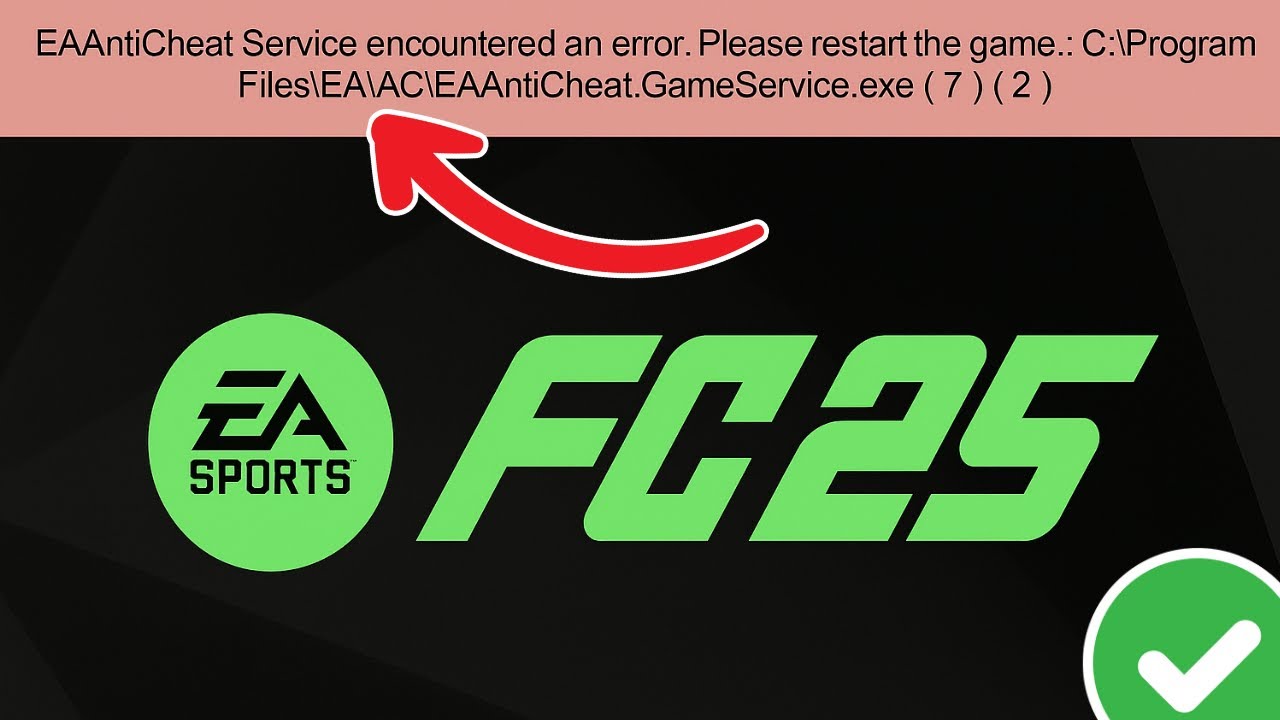 Fix EA AntiCheat Service Encountered Error FC25