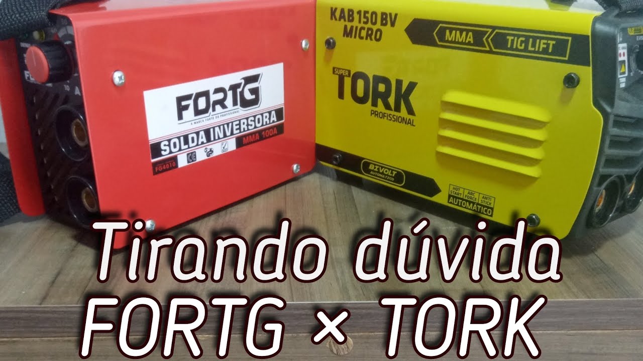 Qual máquina de solda compra TORK ou FORTG