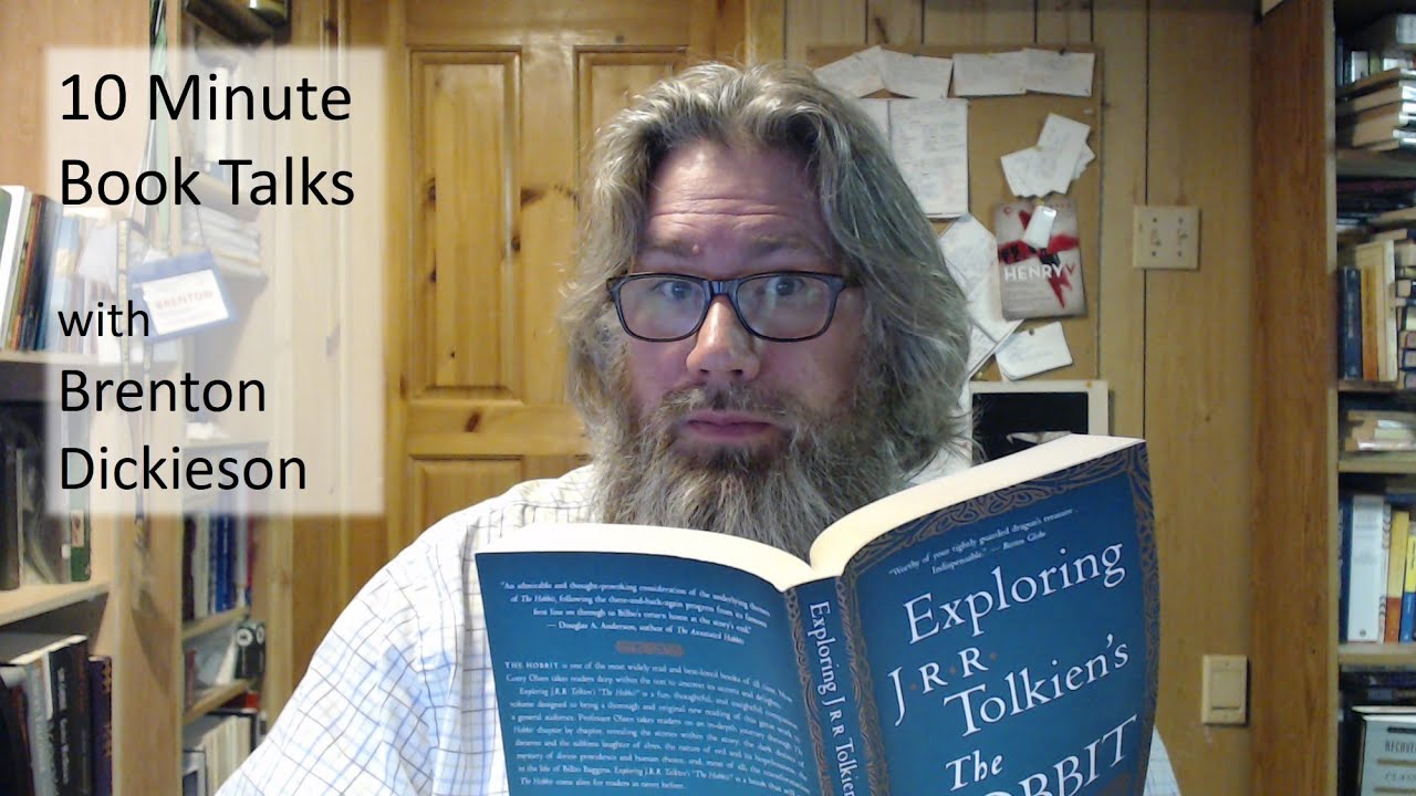 Corey Olsen's Exploring The Hobbit: A 10 Minute Book Talk with Brenton Dickieson