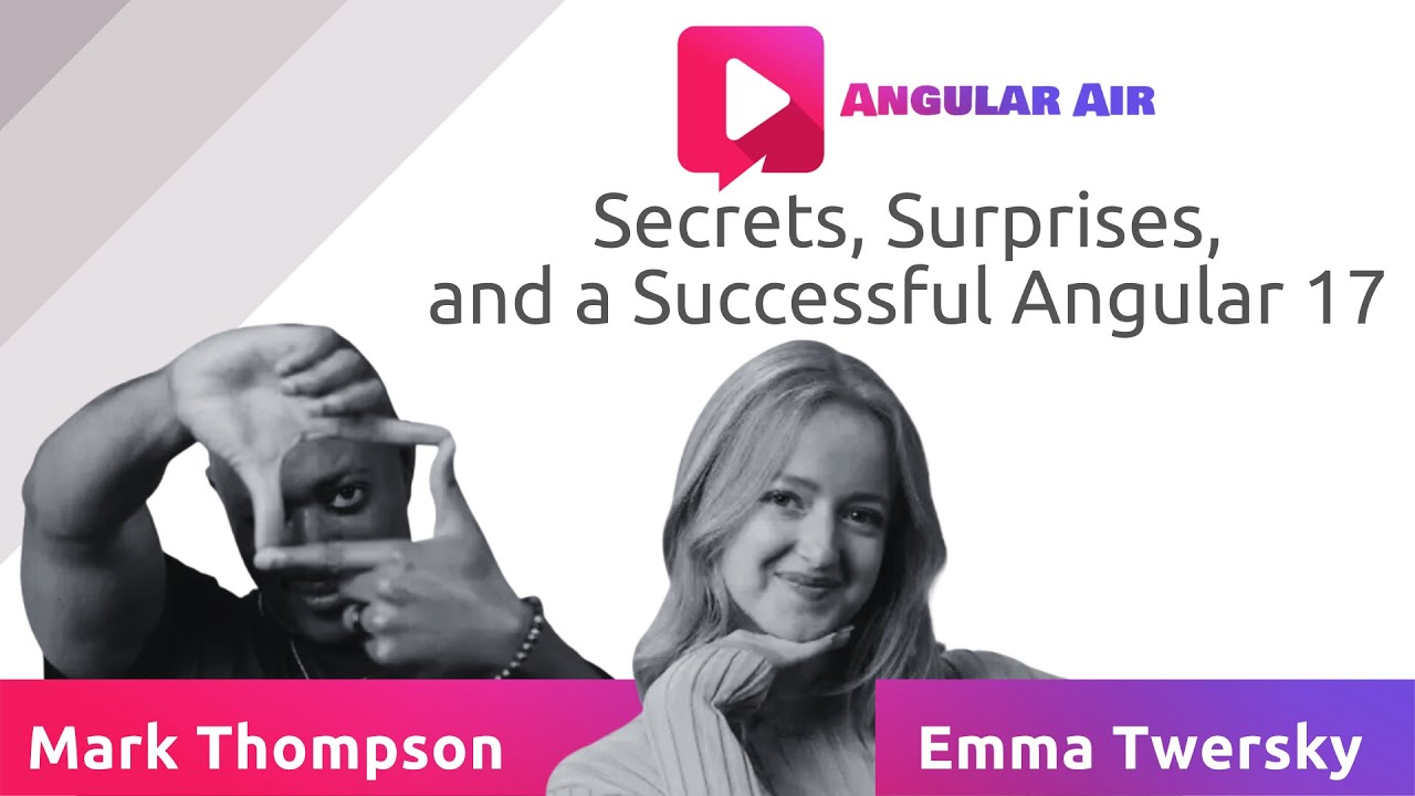 Secrets, Surprises, and a Successful Angular 17