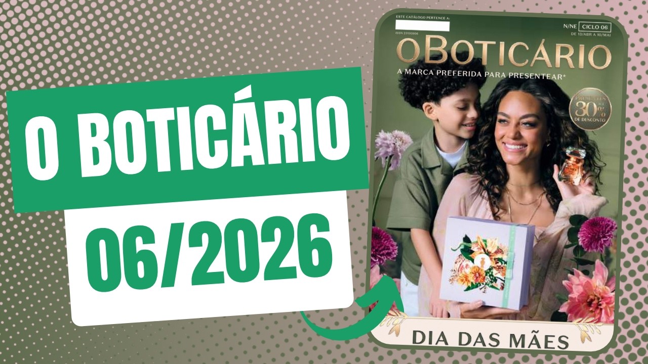 REVISTA O BOTICÁRIO 06/2026 NORTE NORDESTE