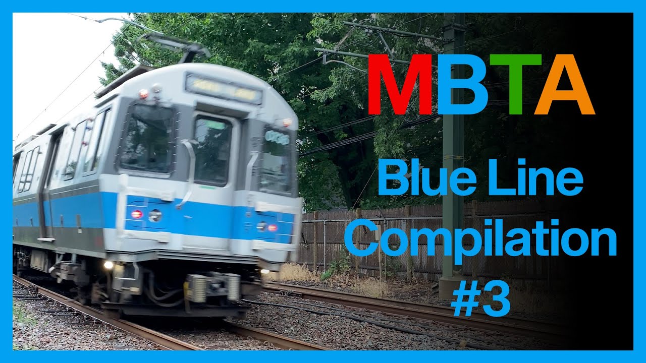 MBTA Blue Line Compilation #3