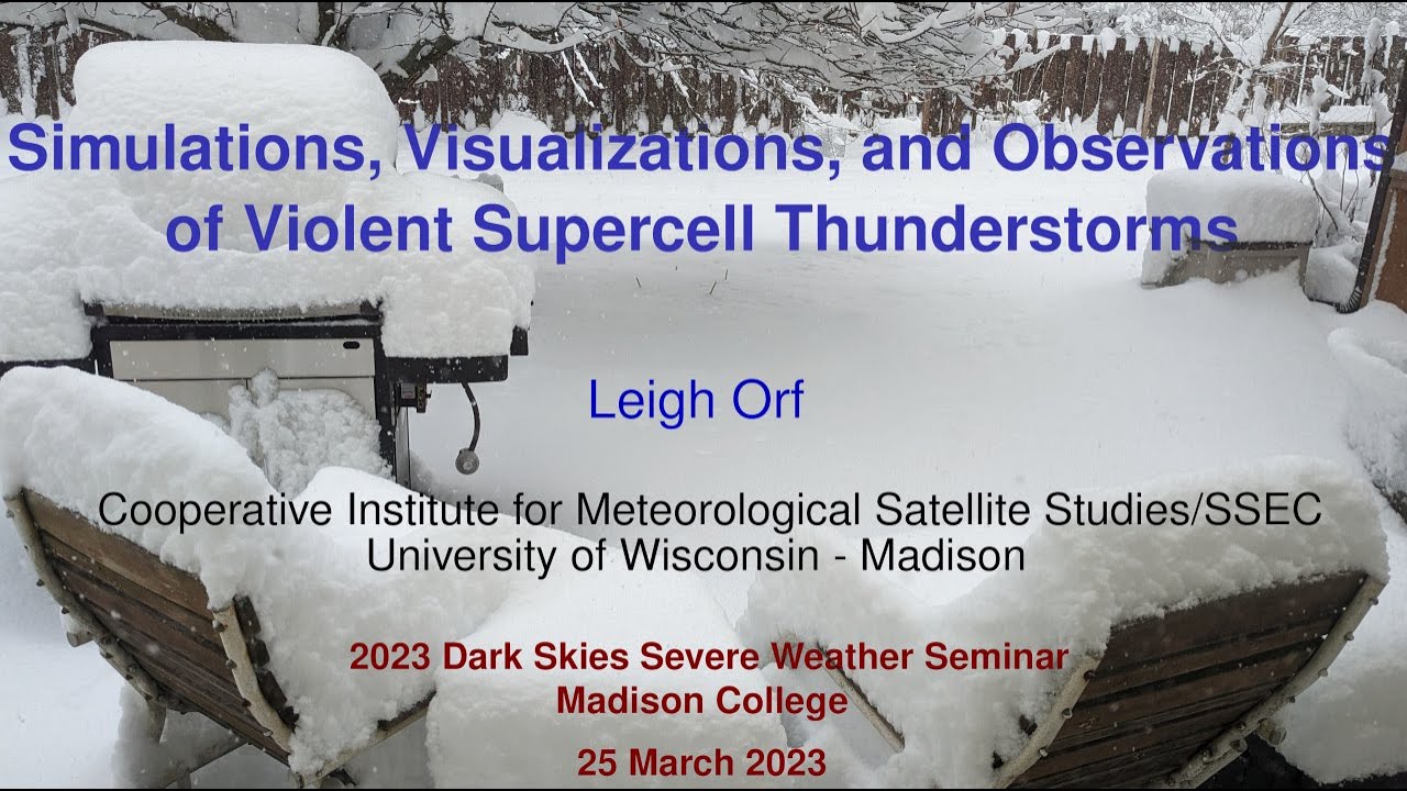 Leigh Orf's Dark Skies Severe Weather Seminar Presentation at Madison College