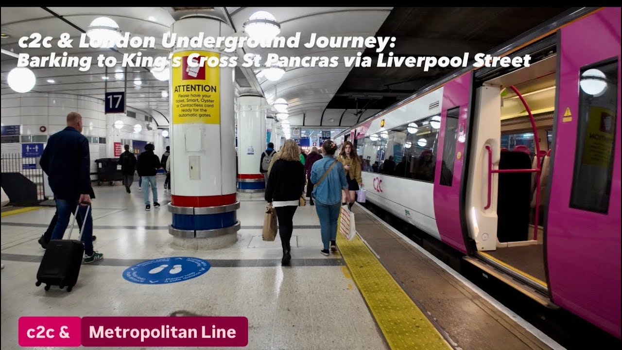 c2c & London Underground Journey: Barking to King's Cross St Pancras