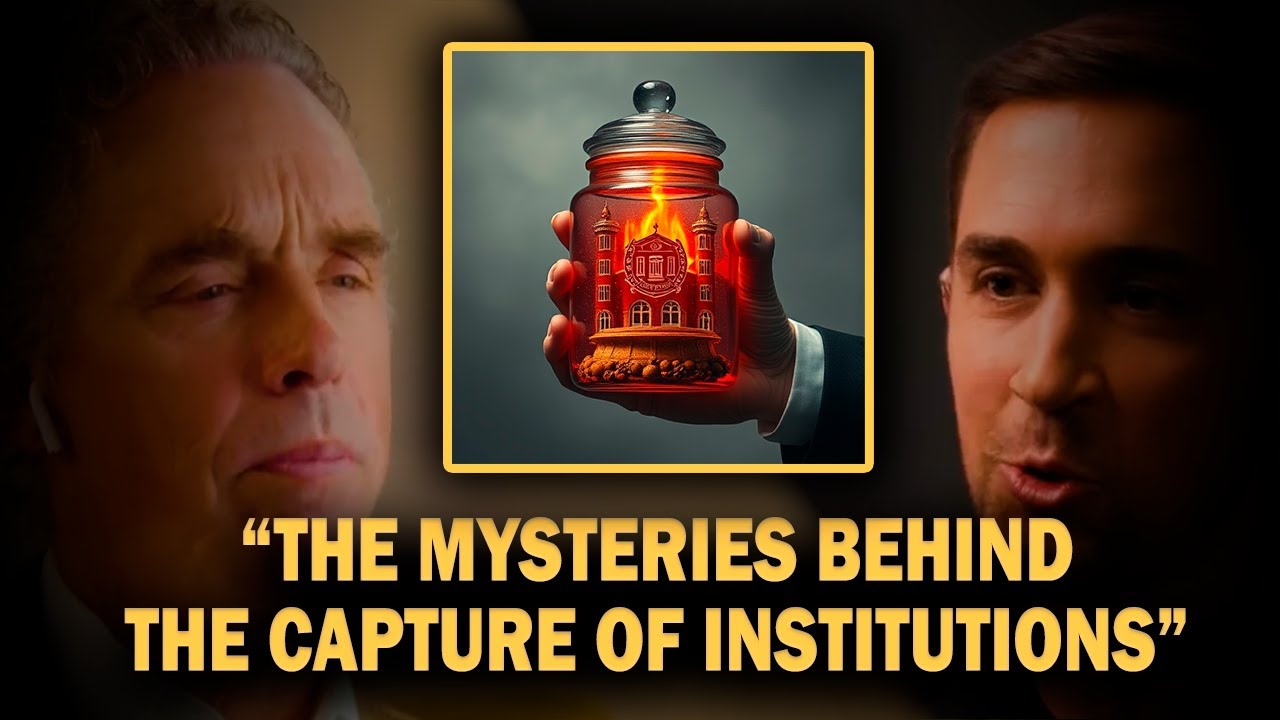 Digging Behind The Capture Of Institutions - Jordan Peterson