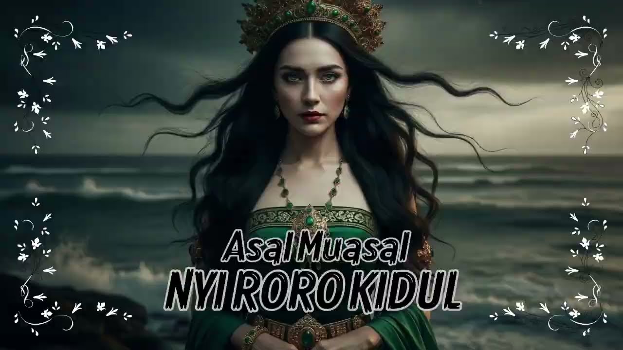 NYI RORO KIDUL - ASAL MUASAL RATU PANTAI SELATAN
