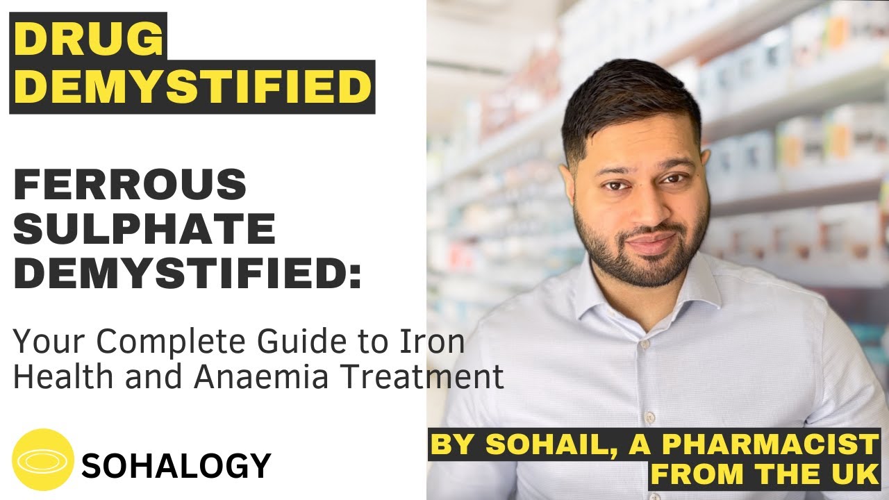 Ferrous Sulphate (Sulfate) Demystified: Your Complete Guide to Iron Health and Anaemia Treatment