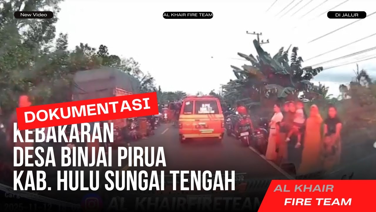 #56 KEBAKARAN BELANTI / BINJAI PIRUA KABUPATEN HULU SUNGAI TENGAH