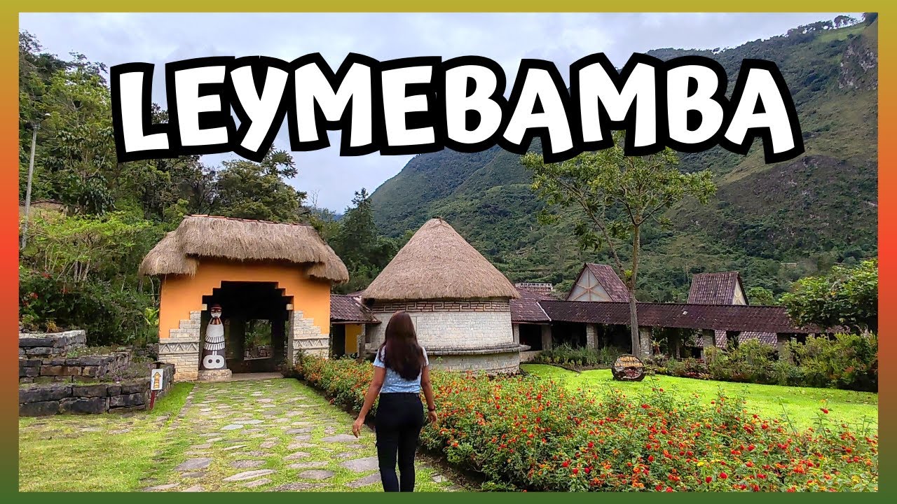 Una joya escondida en el norte: LEYMEBAMBA (Chachapoyas 2024)