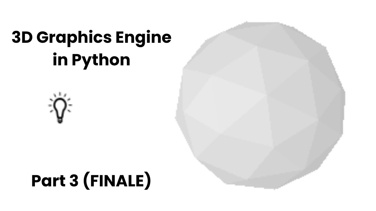Creating a 3D Graphics Engine in Python (Part 3 / FINALE)