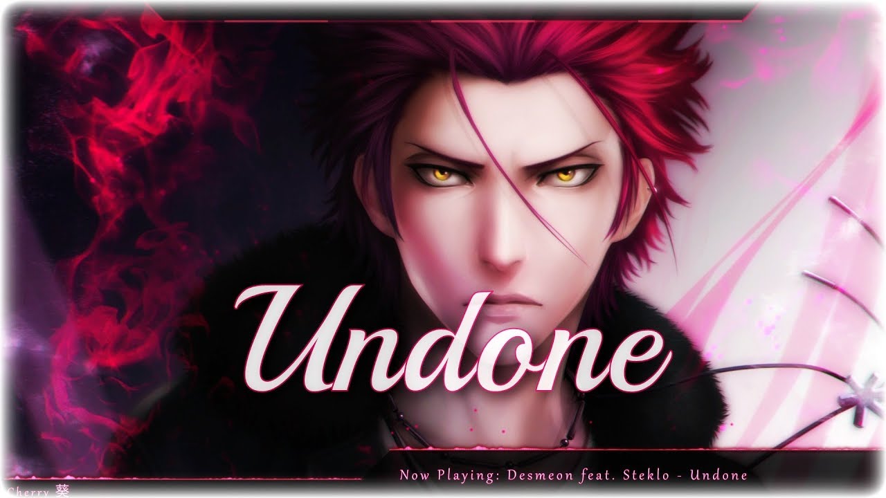 Nightcore - Undone