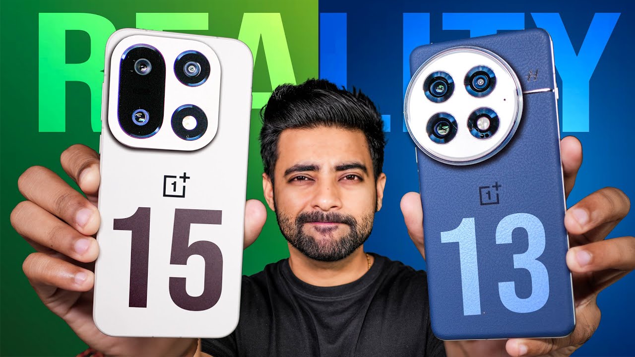 OnePlus 15 vs OnePlus 13 - Hype vs Reality ?