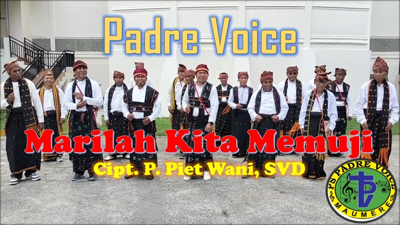 Lagu Misa Katolik MARILAH KITA MEMUJI Cip. P. Piet Wani, SVD. Voc : PS. PADRE VOICE Maumere