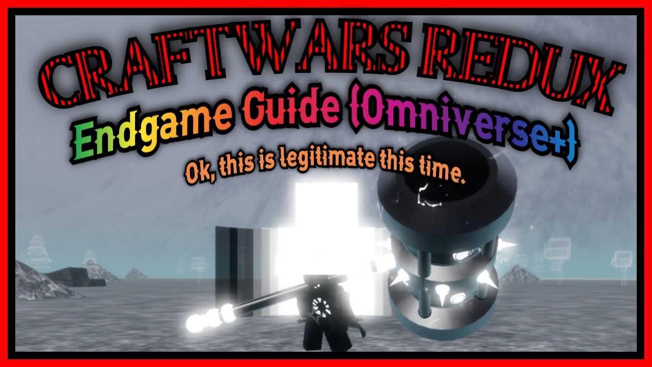 An Endgame Guide | Craftwars: Redux
