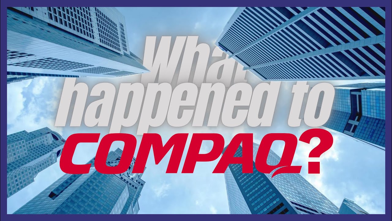 What Happened to Compaq? | Mini Documentary