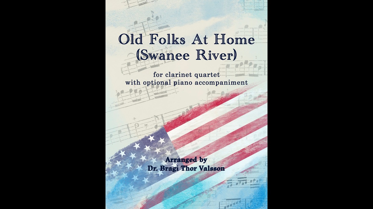 Old Folks at Home (Swanee River) for Clarinet Quartet with optional Piano Accompaniment