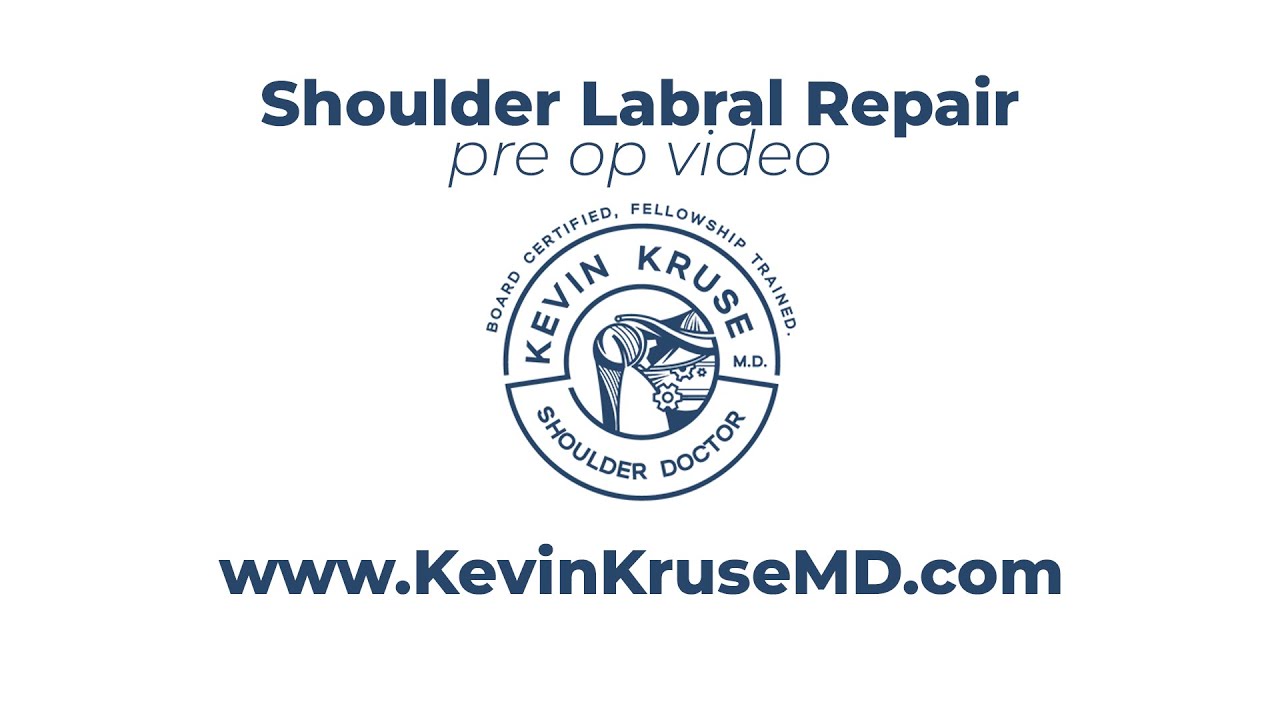 Shoulder Labral Repair - pre-op - Kevin Kruse MD