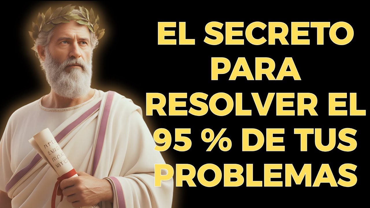 Haz Esto y el 95 % de tus Problemas Desaparecerán | Estoicismo