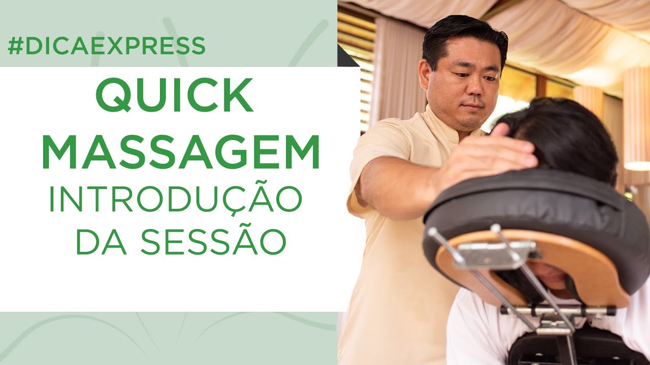 Quick massagem - introdu&ccedil;&atilde;o da sess&atilde;o