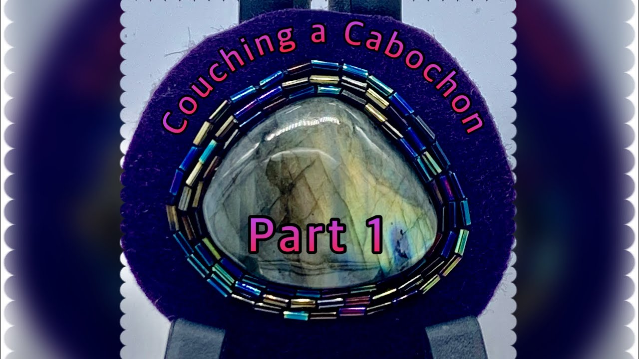 Tutorial - Part 1 - Couching / Embedding Cabochon Center for a Pine Needle Basket - For Beginners
