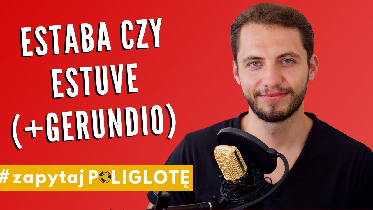 Estaba czy estuve (+ gerundio) #zapytajpoliglote es odc. 19