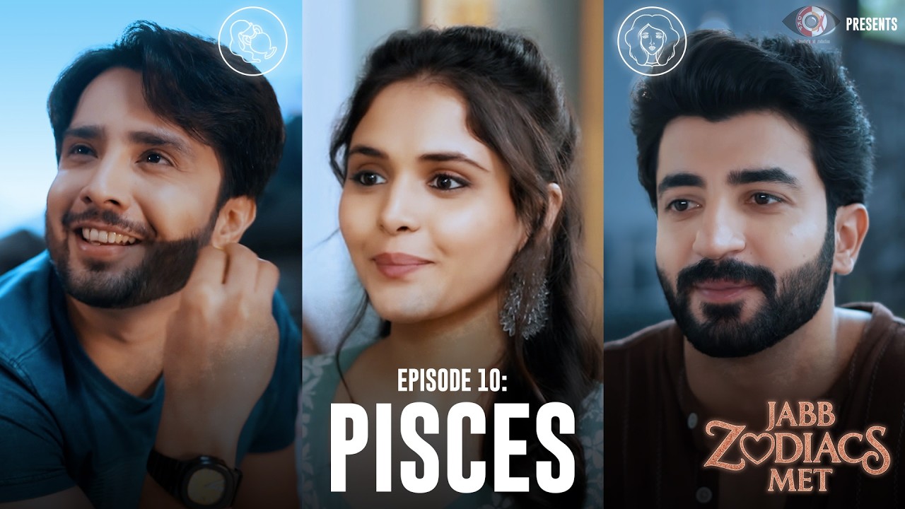 Episode 10 - Pisces | Jabb Zodiacs Met | Ishika Shahi | Rajan S | DKP