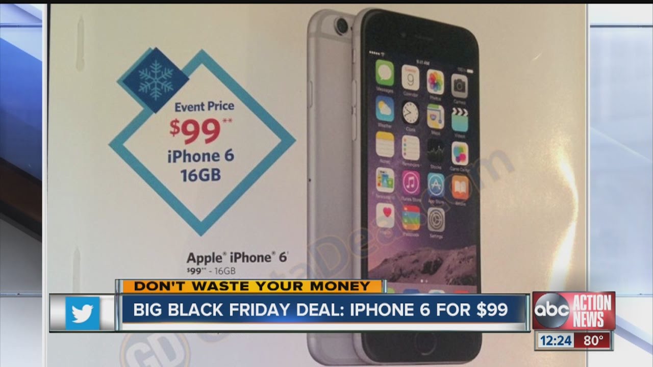 Don't Waste Your Money: Big Black Friday deal: iPhone 6 for $99