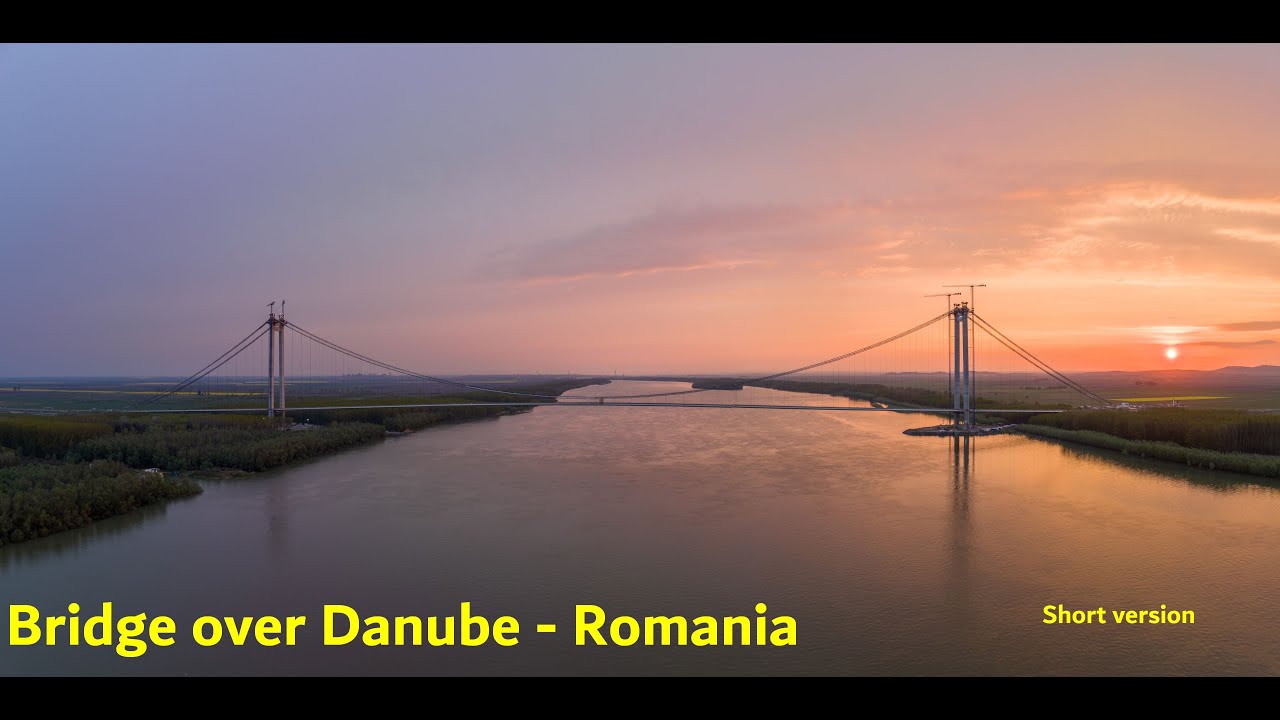 Bridge over Danube - Romania - short version
