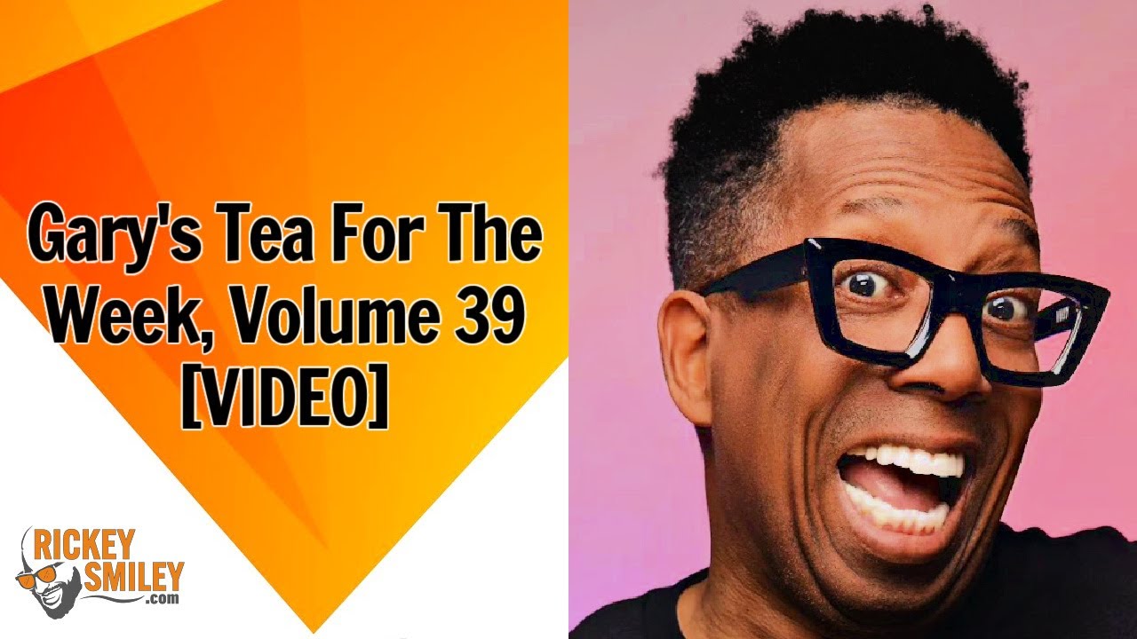 Gary's Tea For The Week, Volume 39