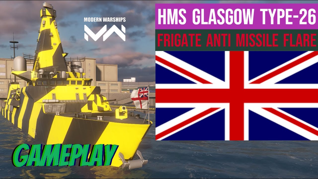 HMS Glasgow Type 26 My Favorit Frigate With 2x RGM-84 Anti Missile Flares Tier 3 | Modern Warships