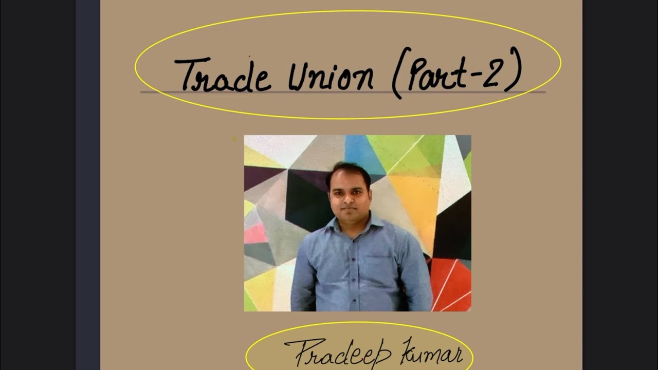 Trade union / functions/ criticism/importance/ part-2 / by Pradeep kumar