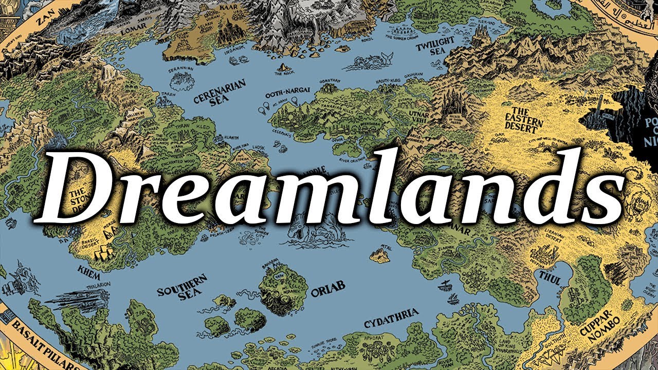 The Dreamlands - (Exploring the Cthulhu Mythos)