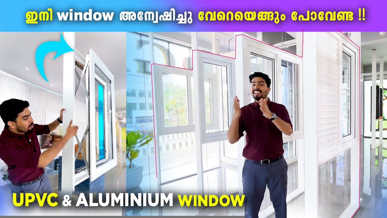 ഇനി Window അന്വേഷിച്ചു വേറെയെങ്ങും പോവേണ്ട 😍😍!! UPVC & Aluminium Windows | George Projects