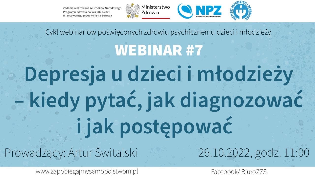Webinar 7. Depresja u dzieci i młodzieży &ndash; kiedy pytać, jak diagnozować i jak postępować