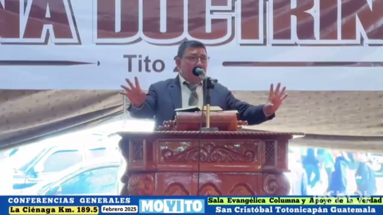 Conferencias Generales totonicapn enseñanza . siervo Sebastián lopez  Sala Evangelica