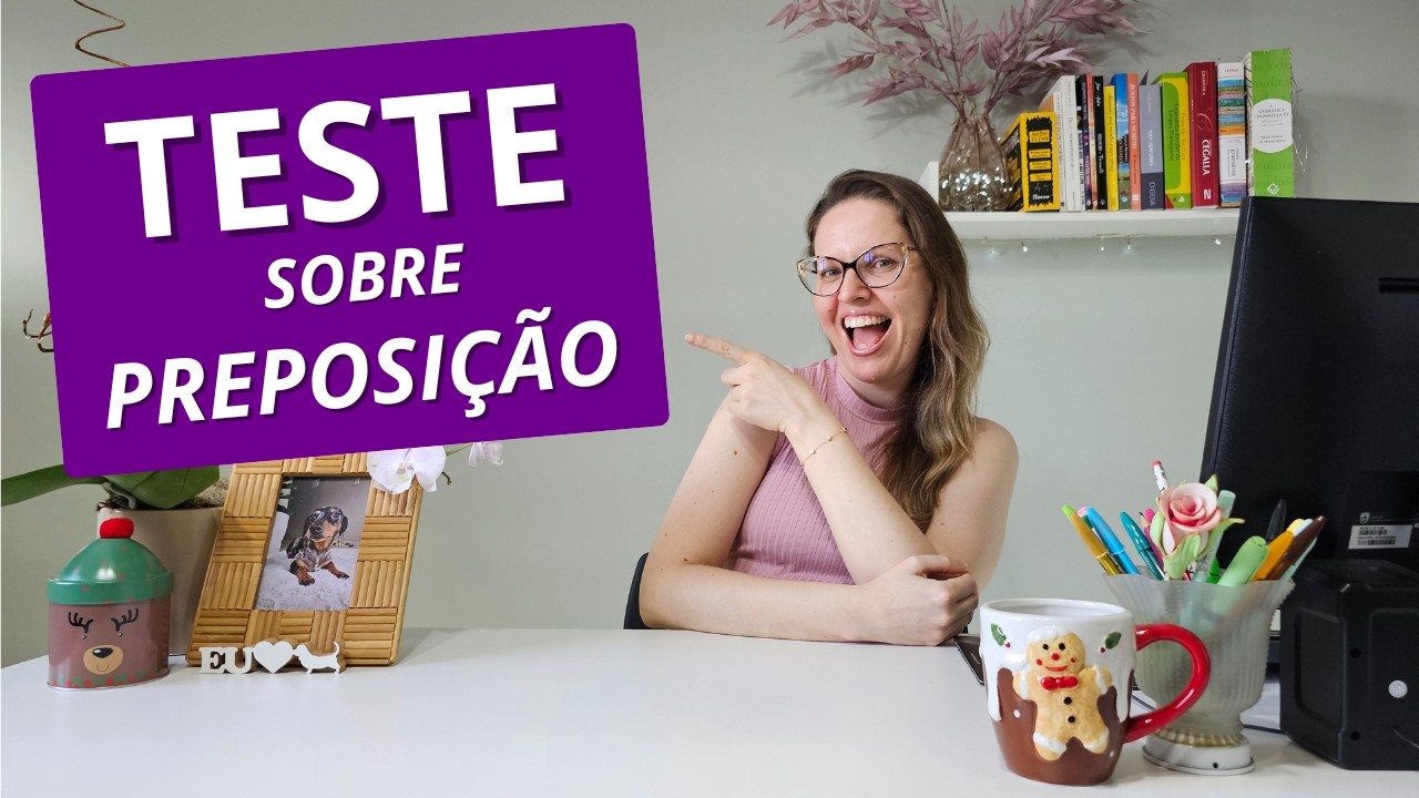 Teste seus conhecimentos sobre PREPOSIÇÃO!