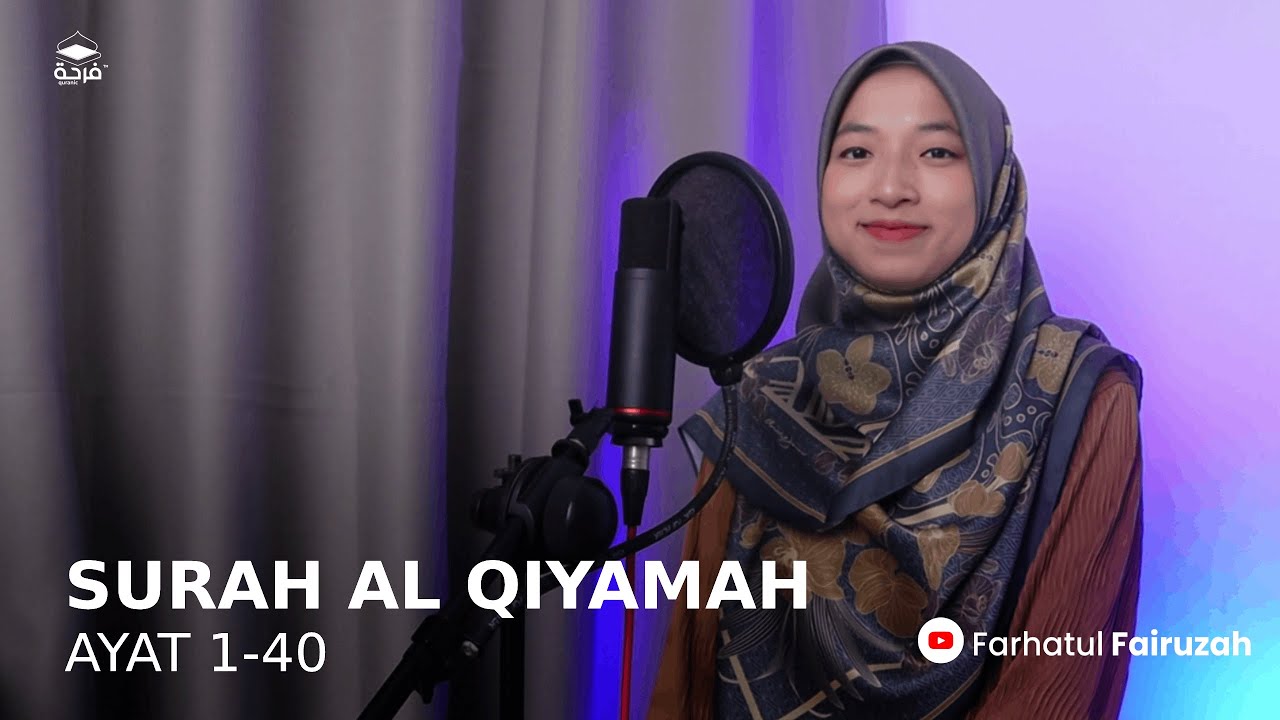SURAH AL QIYAMAH BY FARHATUL FAIRUZAH