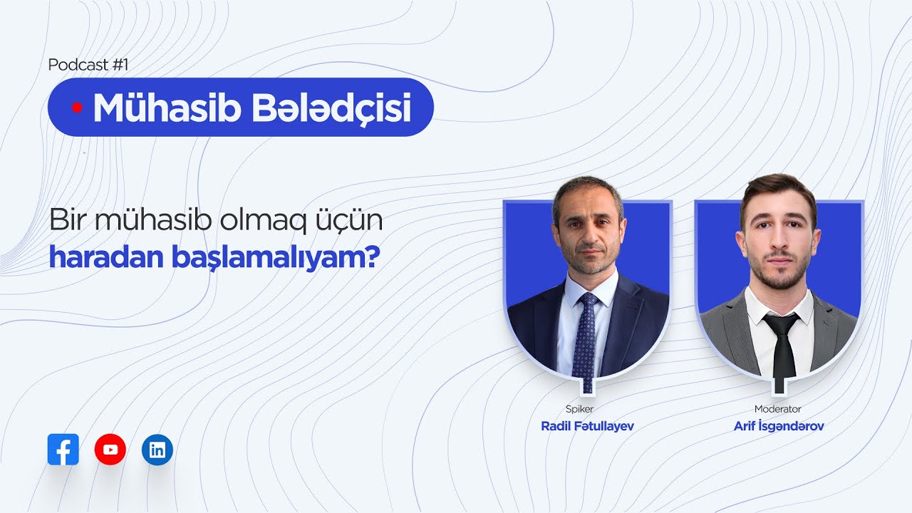 Bir Mühasib olmaq üçün haradan başlamalıyam? | Radil Fətullayev | Mühasib Bələdçisi