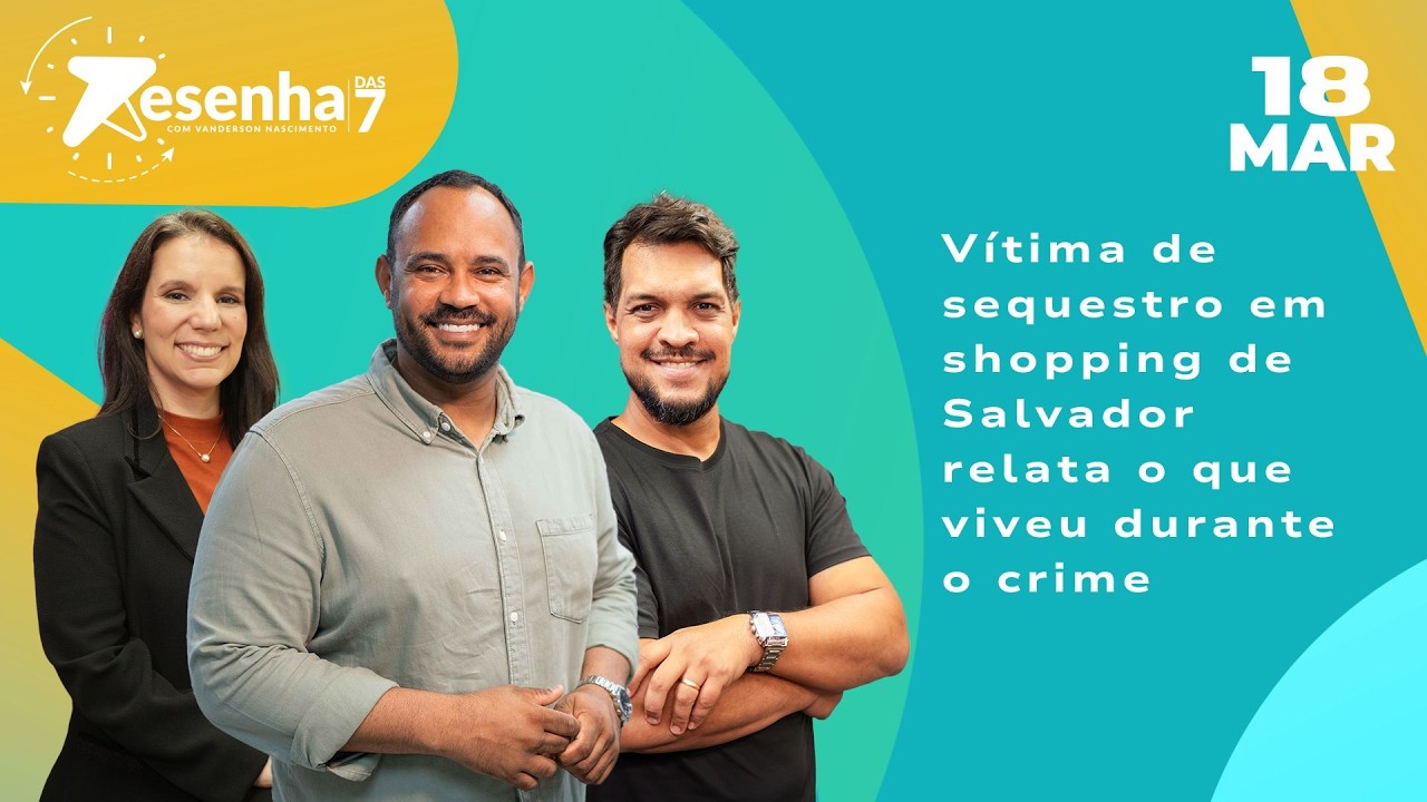 Vítima de sequestro em shopping de Salvador relata o que viveu durante o crime - 16/03/26