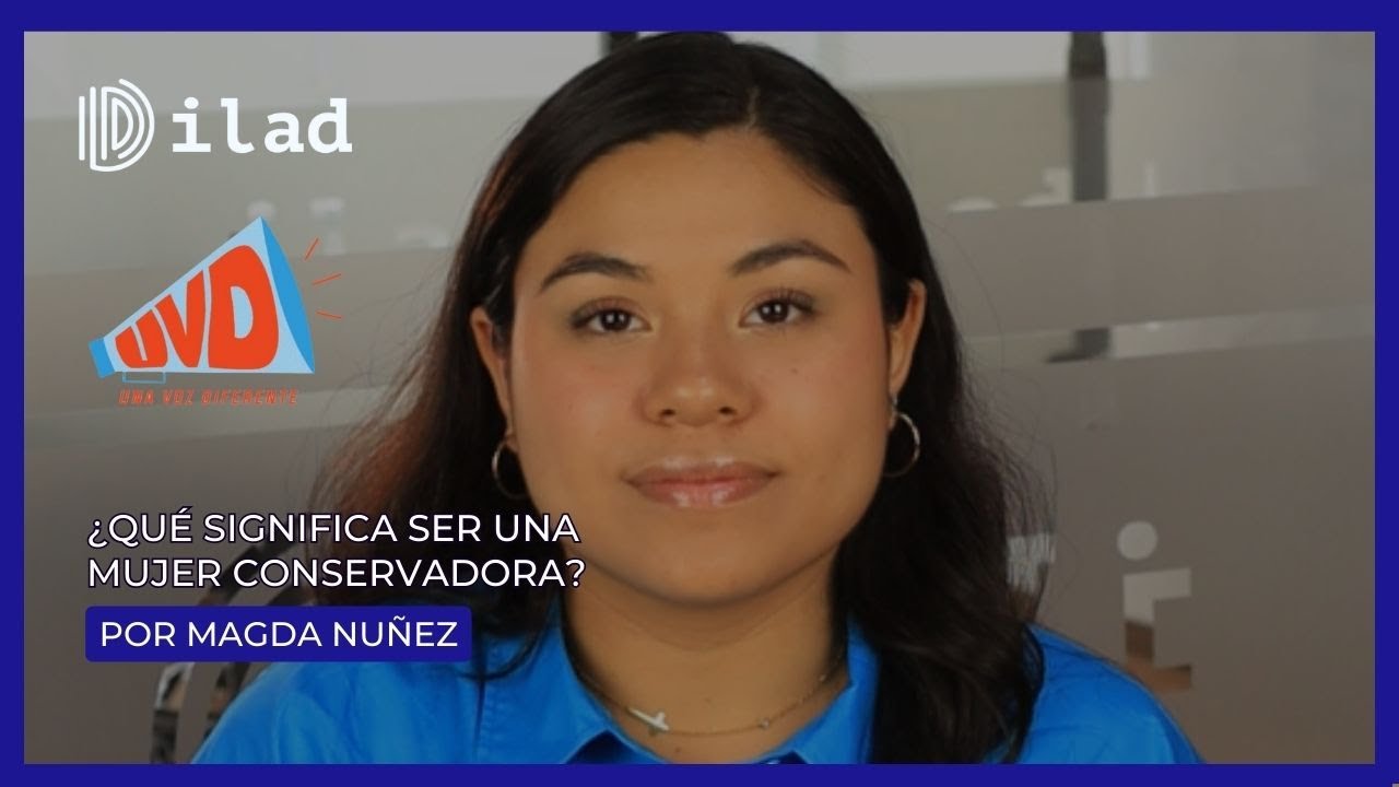 👩🏼 &iquest;Qu&eacute; significa ser una MUJER CONSERVADORA?