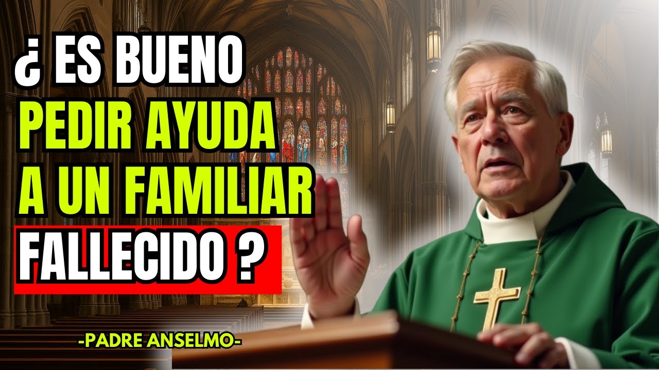 ¿Se Puede Pedir Milagros a los Difuntos? - Padre Anselmo