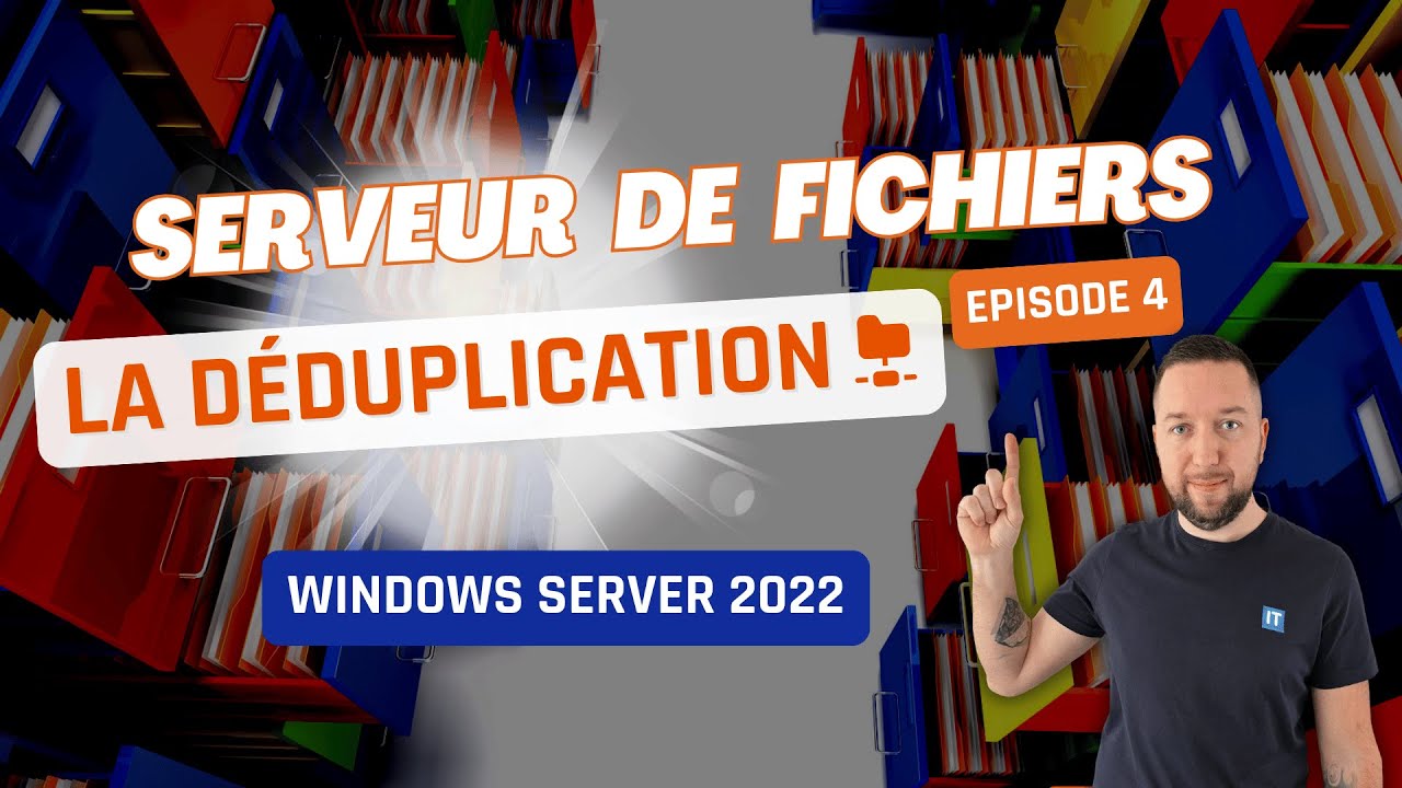 Serveur de fichiers - Episode 4 - La déduplication
