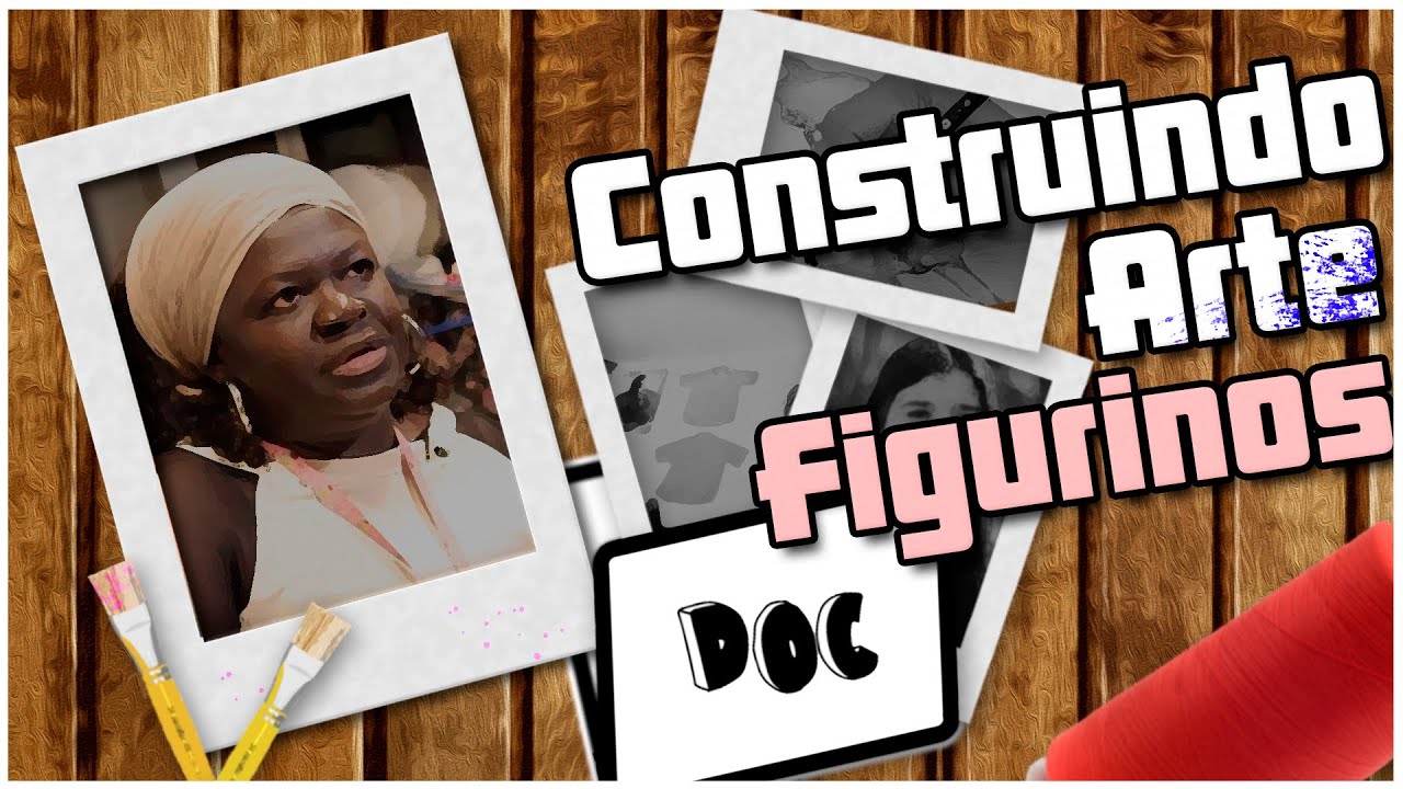 Doc | Construindo Arte - Figurino