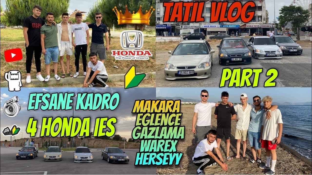 TAM KADRO TATİL VLOG PART 2 HONDA İES TATIL VLOG #berkcakmak #izmir #honda #gazlama